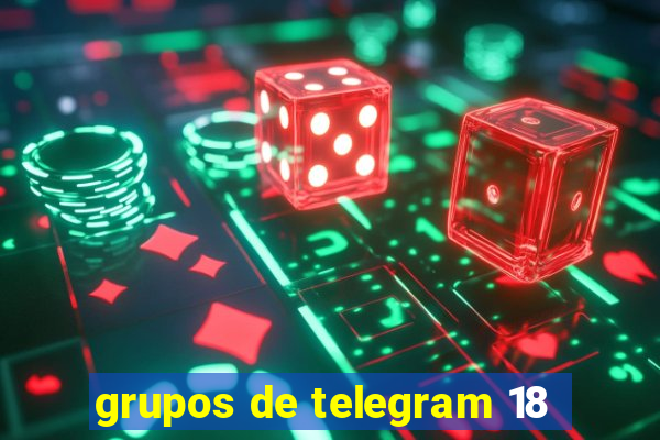 grupos de telegram 18